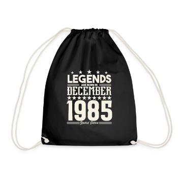 Legenden werden im Dezember 1985 geboren.Geschenkjubiläum - Turnbeutel - Schwarz - Vorne