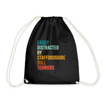 Easily Distracted By Staffordshire Bull Terriers - Drawstring Bag - black - Front