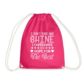 I don't get up and I glow caffeinated - Drawstring Bag - fuchsia - Front