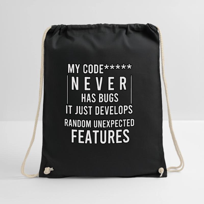 my code never has bugs it just develops random Drawstring Bag