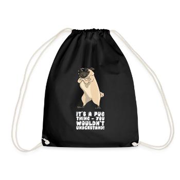 It's A Pug Thing You Wouldn't Understand - Drawstring Bag - black - Front