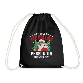 I'm Only A Morning Person on December 25th Pajama - Drawstring Bag - black - Front
