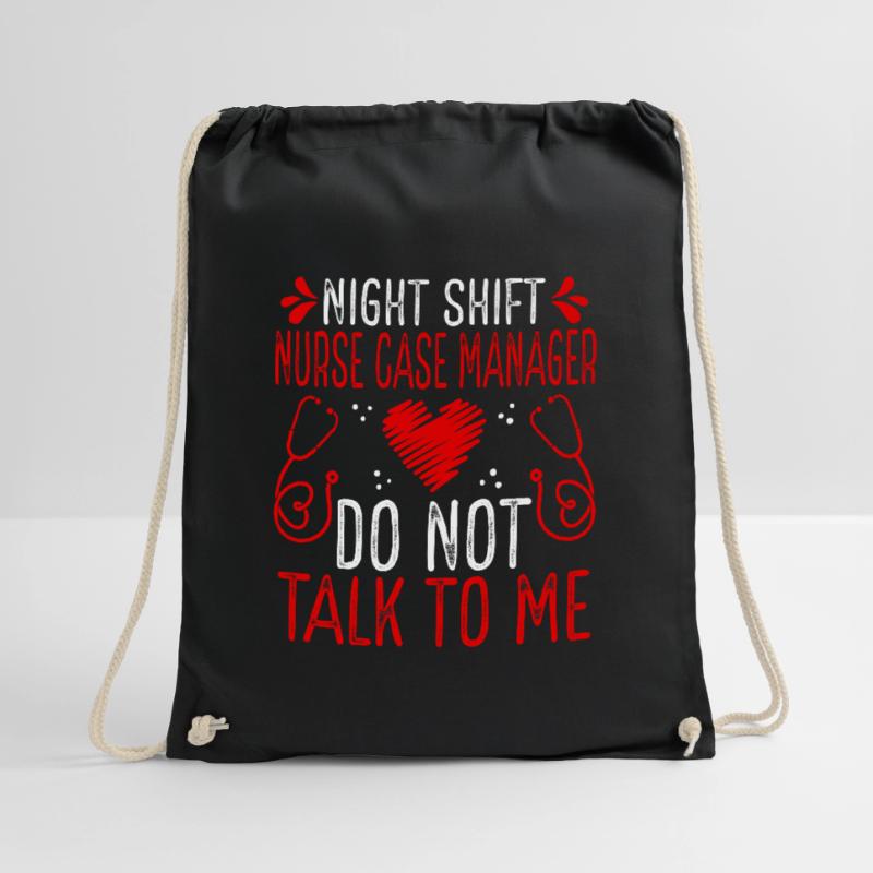Night Shift Nurse Case Manager Do not talk to me Drawstring Bag