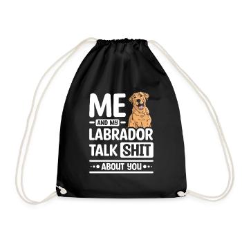 Me and my Labrador talk about you - Drawstring Bag - black - Front