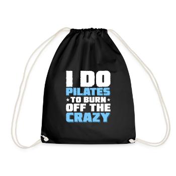 I Do Pilates To Burn Off The Crazy Exercise Fitnes - Drawstring Bag - black - Front