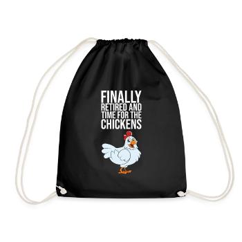 Finally Retired And Time For The Chickens - Drawstring Bag - black - Front