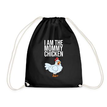 I Am The Mommy Chicken - Drawstring Bag - black - Front