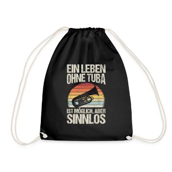 Ein Leben Ohne Tuba Ist Möglich Aber Sinnlos Tubas - Turnbeutel - Schwarz - Vorne