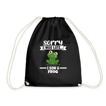 Frog Sorry I Was Late I Saw A Frog - Drawstring Bag - black - Front