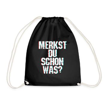 Merkst Du Schon Was - Festival Musik Geschenk Tech - Turnbeutel - Schwarz - Vorne