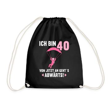Ich bin 40 Ab jetzt gehts abwärts 40 Geburtstag - Turnbeutel - Schwarz - Vorne