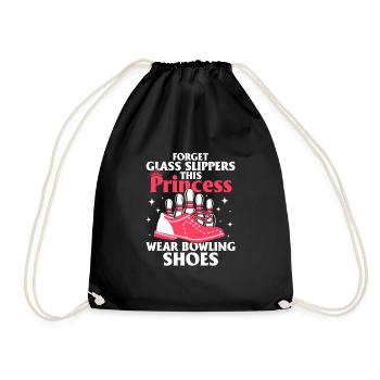 Forget Glass Slippers This Princess Wear Bowling S - Turnbeutel - Schwarz - Vorne