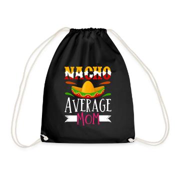 Nacho Average Mom Mexican Mother Mother's Day Ci - Drawstring Bag - black - Front