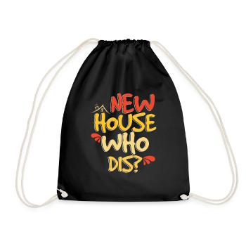 New House Who Dis - Drawstring Bag - black - Front