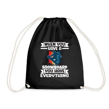 When You Have A Snowboard You Have Everything - Drawstring Bag - black - Front