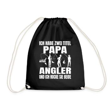 Ich habe zwei Titel Papa und Angler und ich rocke - Turnbeutel - Schwarz - Vorne