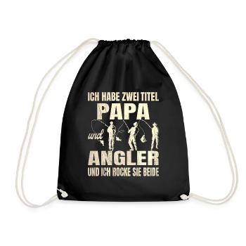 Ich habe zwei Titel Papa und Angler und ich rocke - Turnbeutel - Schwarz - Vorne