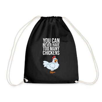 You Can Never Have Too Many Chickens - Drawstring Bag - black - Front
