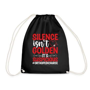 Orthopedic Nurse Silence is Suspicious Nursing - Turnbeutel - Schwarz - Vorne