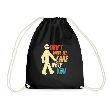Don't Make Me Cane Whip You Impaired Blindness - Drawstring Bag - black - Front