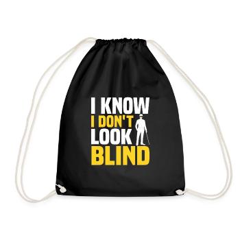 I Know I Don't Look Blind Blindness Impaired Can - Drawstring Bag - black - Front