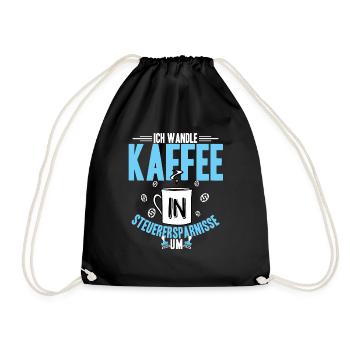 Ich Wandle Kaffee In Steuerersparnisse Um - Steuer - Turnbeutel - Schwarz - Vorne