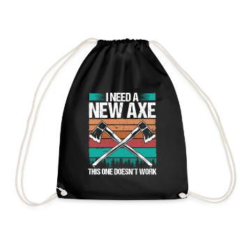Axe Throwing I need a new Axe Thrower Quote - Turnbeutel - Schwarz - Vorne