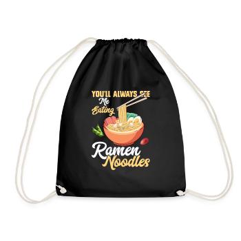 Du wirst mich immer Ramen-Nudeln essen sehen - Turnbeutel - Schwarz - Vorne