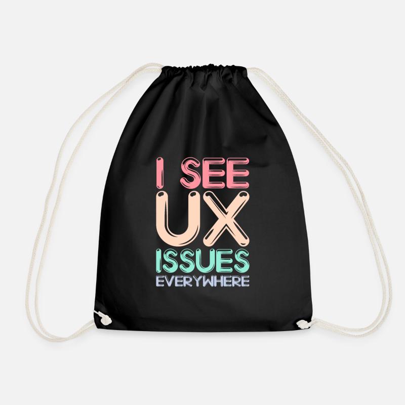 Ich sehe überall UX-Probleme Lustiger UX-Designer - Turnbeutel - Schwarz