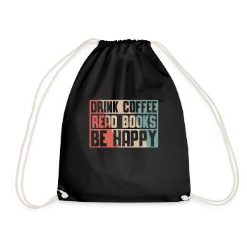 Drinking coffee, reading books, being happy - Drawstring Bag - black - Front