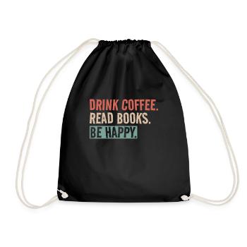 Drinking coffee, reading books, being happy - Drawstring Bag - black - Front