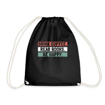 Drinking coffee, reading books, being happy - Drawstring Bag - black - Front