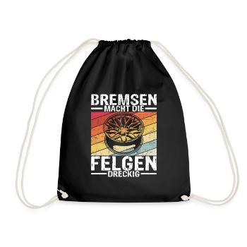 Bremsen macht die Felgen dreckig - Auto Fan KFZ Li - Turnbeutel - Schwarz - Vorne