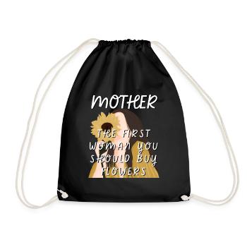 Mother - The First Woman You Should Buy Flowers - Drawstring Bag - black - Front
