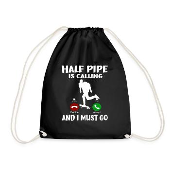 Skateboarder Gift Half Pipe Is Calling I must Go - Drawstring Bag - black - Front