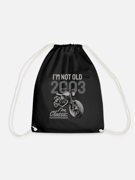I'm Not Old I'm Classic. Biker Geburtstag 2003 - Turnbeutel - Schwarz