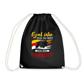 Egal Wie Geil Du Bist Ich Bin Hanauer - Turnbeutel - Schwarz - Vorne