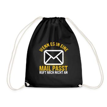 WENN ES IN EINE MAIL PASST , ruft mich nicht an - - Turnbeutel - Schwarz - Vorne