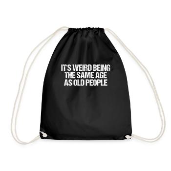 Humorous Weirdly Aged Oldies Sassiest Mockery - Drawstring Bag - black - Front