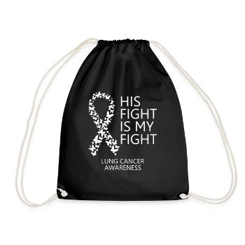 Lung Cancer Ribbon Month His Fight is my Fight - Turnbeutel - Schwarz - Vorne