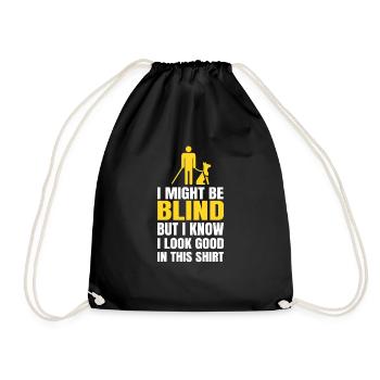 I might be blind but i know i look good in this - Drawstring Bag - black - Front