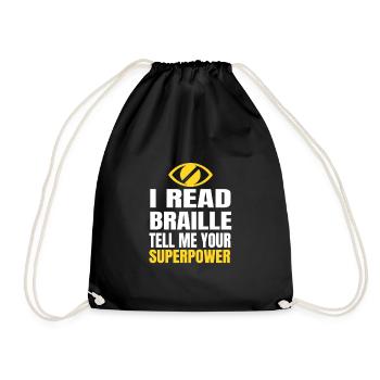 I read braille tell me your superpower Legally - Drawstring Bag - black - Front