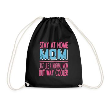 Stay At Home MOM Like A Normal MOM But Way Cooler - Drawstring Bag - black - Front