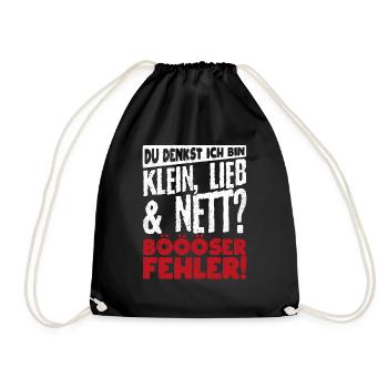 Du denkst ich bin klein lieb & nett Böser Fehler! - Turnbeutel - Schwarz - Vorne