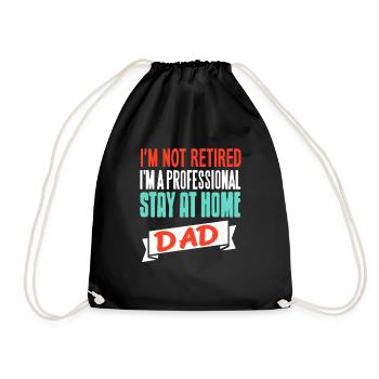 Not Retired I'm A Professional Stay At Home DAD - Turnbeutel - Schwarz - Vorne