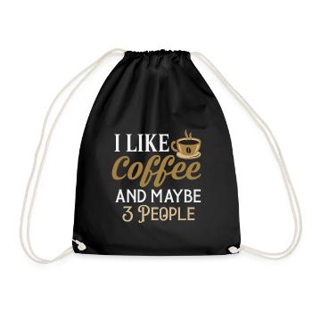 I Like Coffee And Maybe 3 People - Drawstring Bag - black - Front