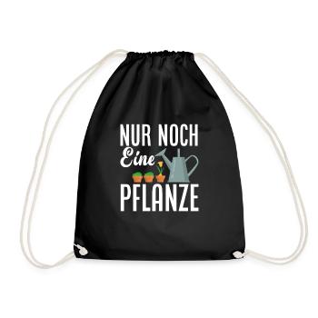 Nur Noch Eine Pflanze Lustiges Gärtner Garten - Turnbeutel - Schwarz - Vorne