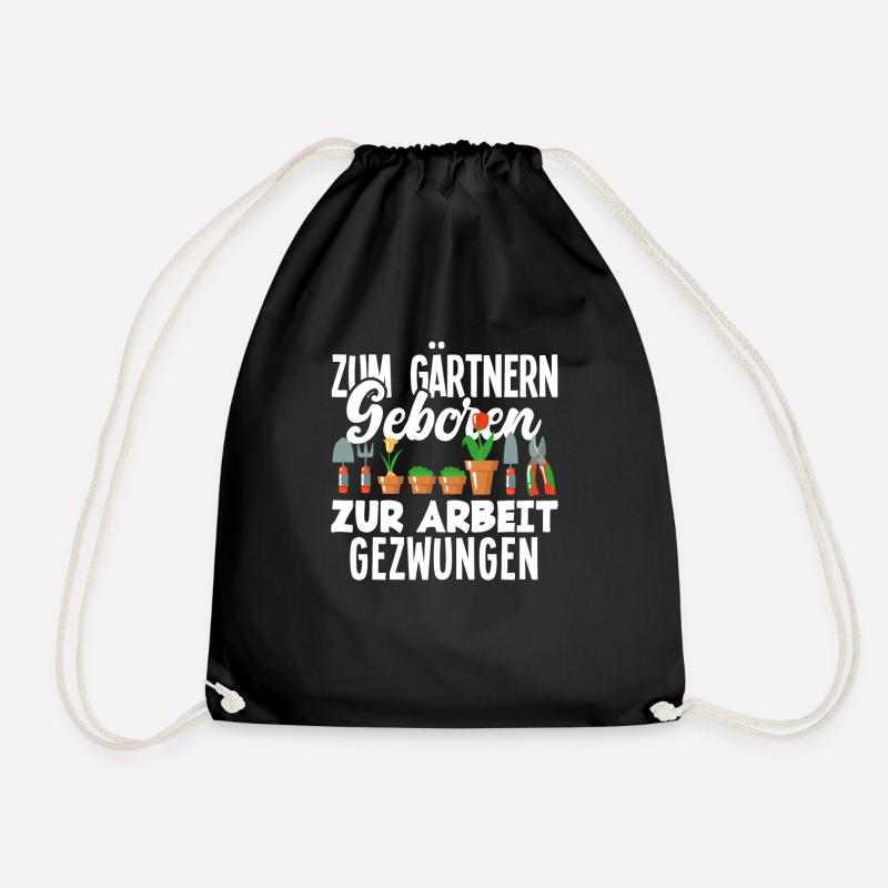 Zum Gärtnern Geboren Lustiges Gärtner Garten - Turnbeutel - Schwarz
