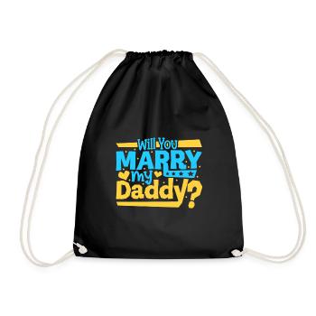 Do you want to marry my daddy - Drawstring Bag - black - Front