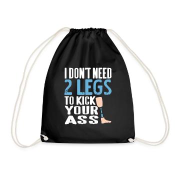 Don't Need 2 Legs To Kick Your Ass Prosthesis - Drawstring Bag - black - Front